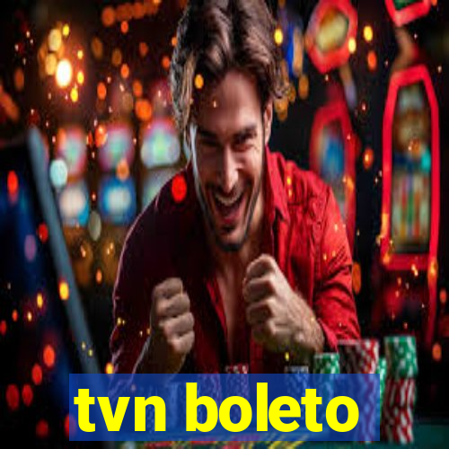 tvn boleto